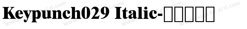 Keypunch029 Italic字体转换